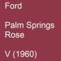 Preview: Ford, Palm Springs Rose, V (1960).